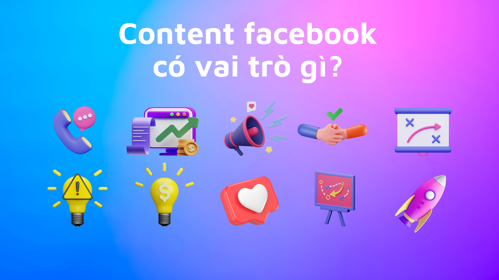 Content facebook có vai trò gì