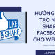 Hướng dẫn tạo nút share facebook cho website
